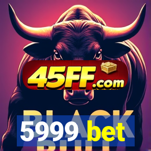 5999 bet